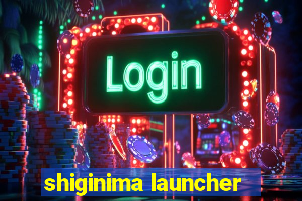 shiginima launcher